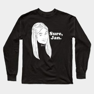 Sure, Jan. - white lines Long Sleeve T-Shirt